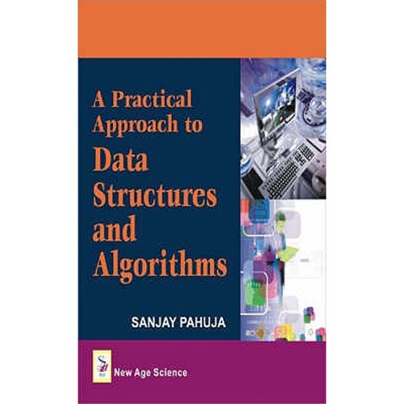 A Practical Approach to Data Structures and Algorithms (Hardcover) by Sanjay Pahuja