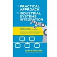 thumbnail image 1 of A Practical Approach to Industrial Systems Integration (Paperback), 1 of 1