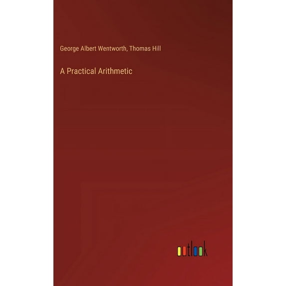 A Practical Arithmetic (Hardcover)