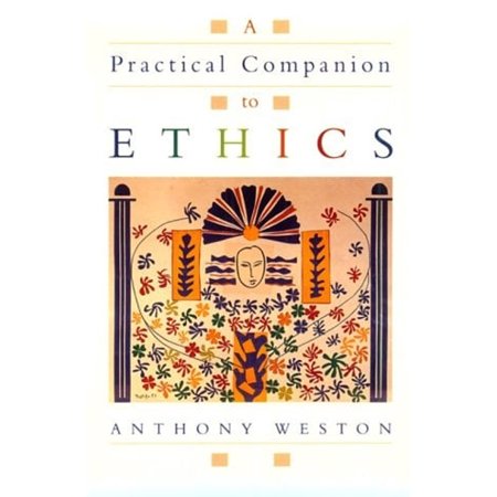 Pre-Owned A Practical Companion to Ethics (Paperback) by Anthony Weston