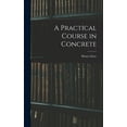 thumbnail image 1 of A Practical Course in Concrete, (Hardcover), 1 of 1