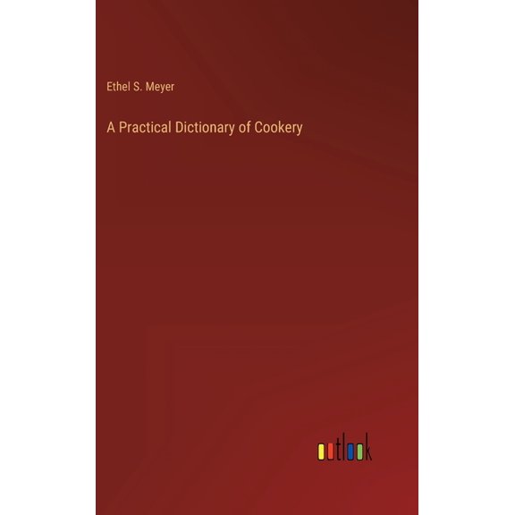 A Practical Dictionary of Cookery (Hardcover)