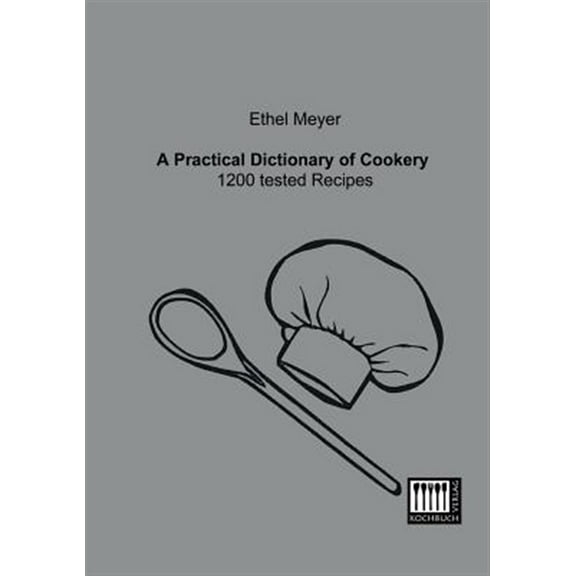 A Practical Dictionary of Cookery (Paperback)