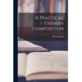 thumbnail image 1 of A Practical German Composition (Paperback), 1 of 1