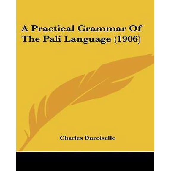 A Practical Grammar Of The Pali Language (1906) (Paperback)