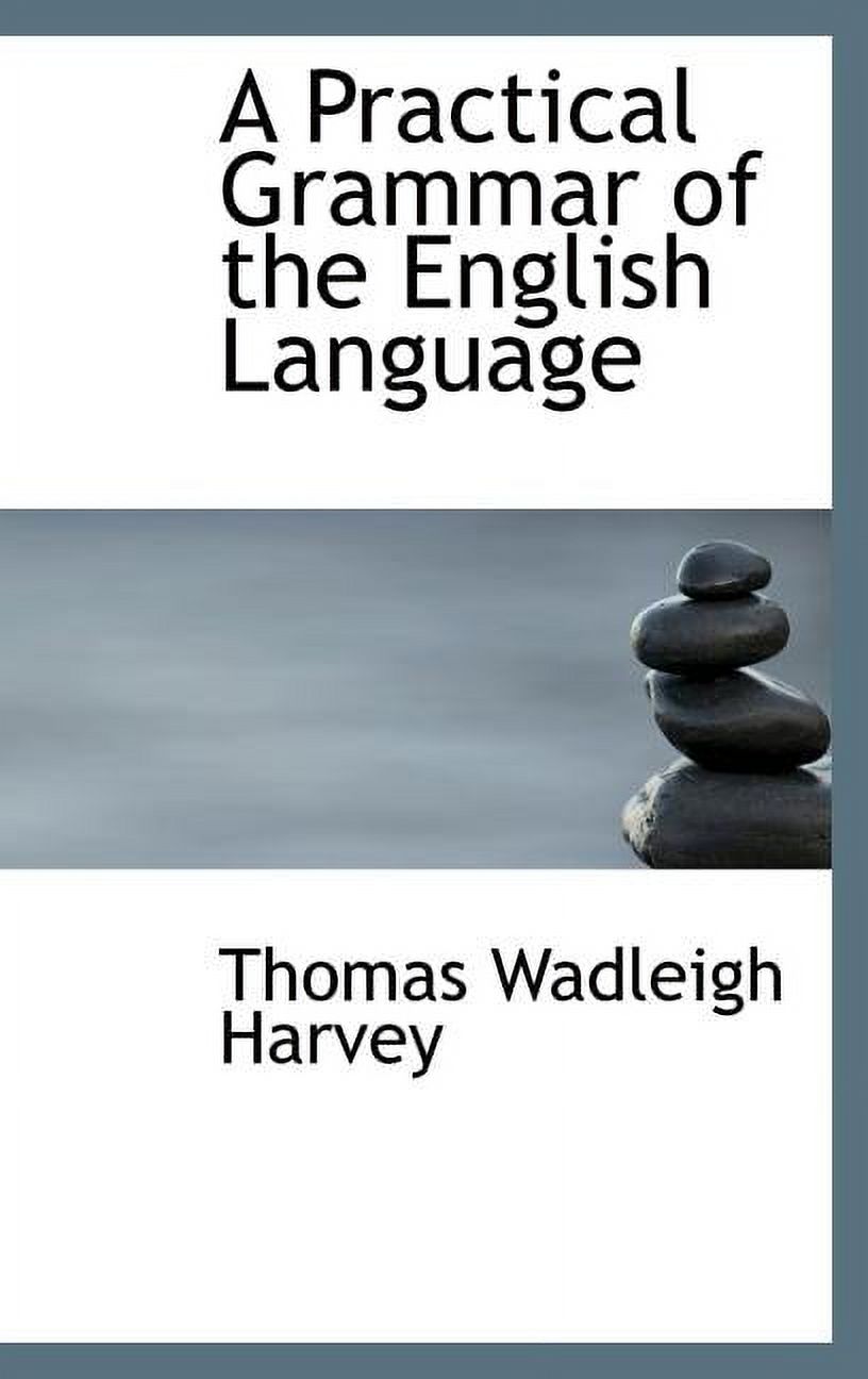 A Practical Grammar of the English Language Hardcover