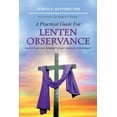 thumbnail image 1 of A Practical Guide For Lenten Observance (Paperback), 1 of 1