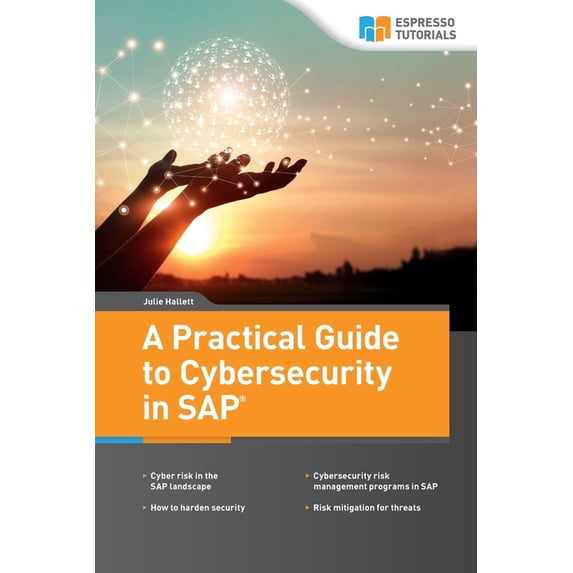 A Practical Guide to Cybersecurity in SAP, (Paperback)
