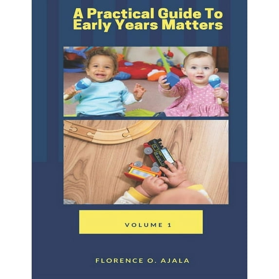 A Practical Guide To Early Years Matters: Volume 1, (Paperback)