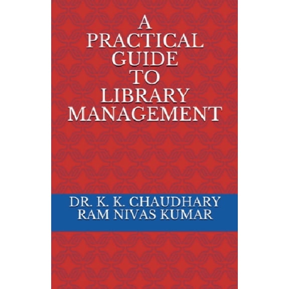 A Practical Guide To Library Management, (Paperback)