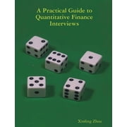 A Practical Guide To Quantitative Finance Interviews, (Paperback)