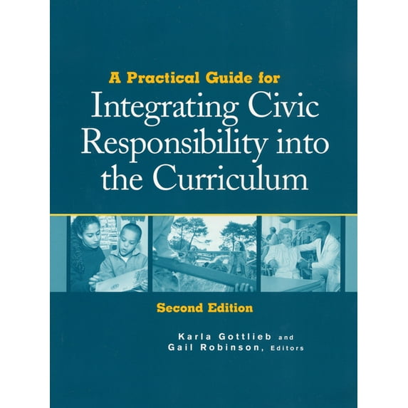 A Practical Guide for Integrating Civic Responsibility into the Curriculum, (Paperback)