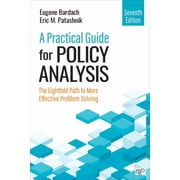 A Practical Guide for Policy Analysis: The Eightfold Path to More Effective Problem Solving, (Paperback)