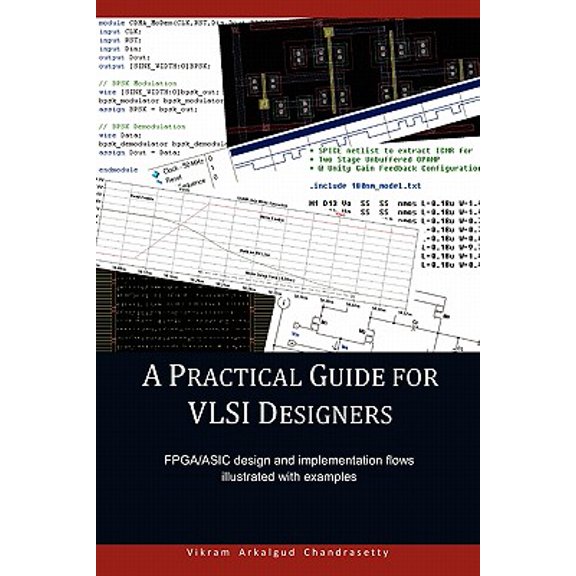 Pre-Owned A Practical Guide for Vlsi Designers: Fpga/Asic Design and Implementation Flows Illustrated With Examples (Paperback) 1460965310 9781460965313