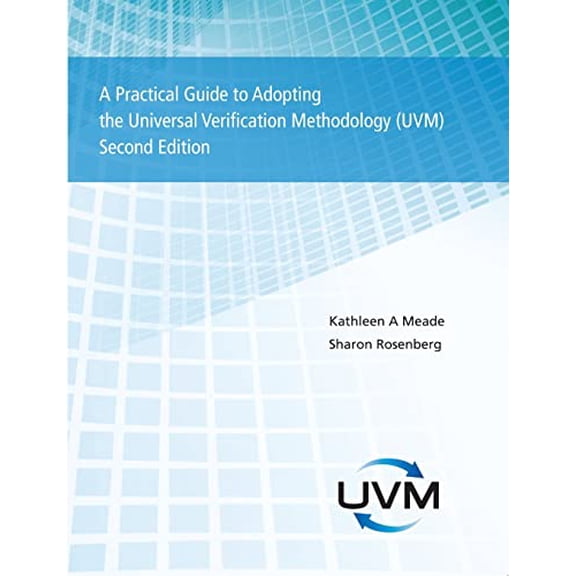 Pre-Owned A Practical Guide to Adopting the Universal Verification Methodology (UVM) Second Edition (Paperback) 1300535938 9781300535935