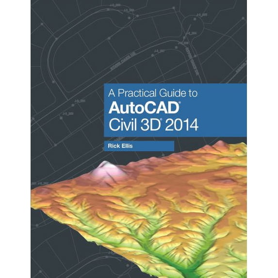Pre-Owned A Practical Guide to AutoCAD Civil 3D 2014 Paperback