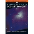 thumbnail image 1 of Pre-Owned A Practical Guide to CCD Astronomy (Paperback) 0521599504 9780521599504, 1 of 1