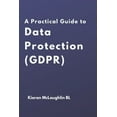 thumbnail image 1 of A Practical Guide to Data Protection (GDPR) (Paperback) by Kieran McLaughlin, 1 of 1
