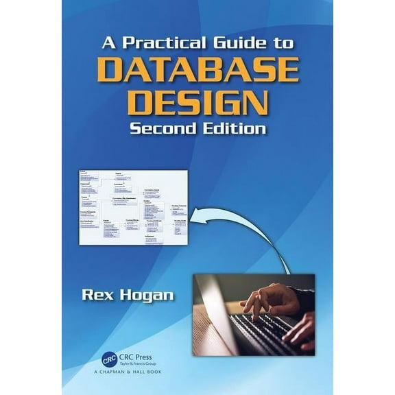 A Practical Guide to Database Design, (Hardcover)
