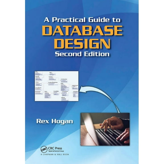 A Practical Guide to Database Design, (Paperback)