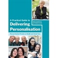 thumbnail image 1 of A Practical Guide to Delivering Personalisation: Person-Centred Practice in Health and Social Care, (Paperback), 1 of 1