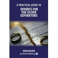 thumbnail image 1 of A Practical Guide to Divorce for the Silver Separators, (Paperback), 1 of 1
