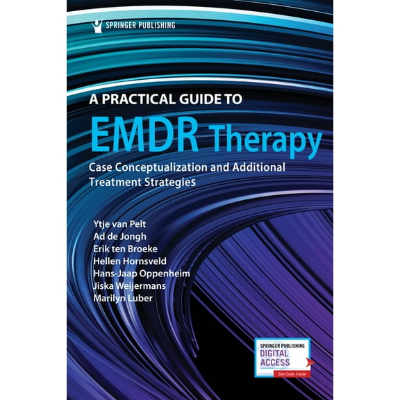 A Practical Guide to EMDR Therapy: Case Conceptualization and Additional Treatment Strategies, (Paperback)