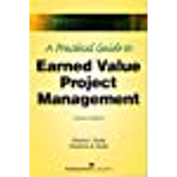 Pre-Owned A Practical Guide to Earned Value Project Management (Hardcover)