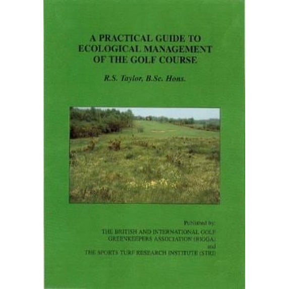 Pre-Owned A Practical Guide to Ecological Management of the Golf Course (Hardcover) 9781873431047