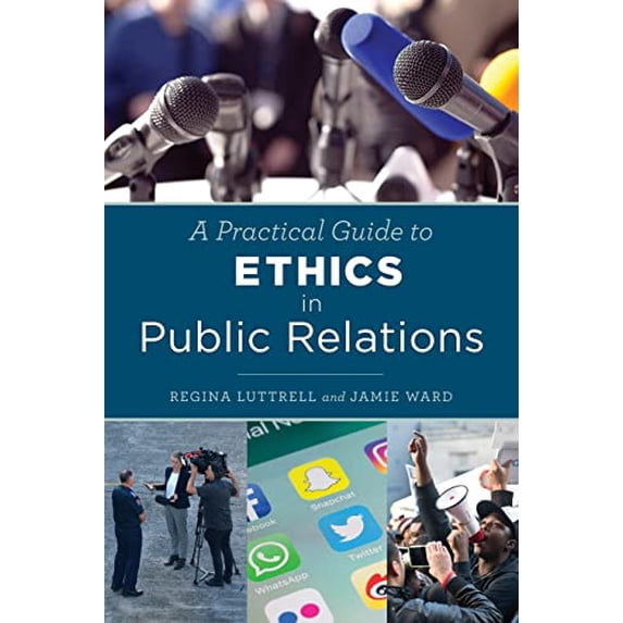 Pre-Owned Practical Guide to Ethics in Public Relations, A, 9781442272743, 1442272740, Paperback,