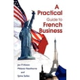 thumbnail image 1 of Pre-Owned A Practical Guide to French Business (Paperback) 059526462X 9780595264629, 1 of 1
