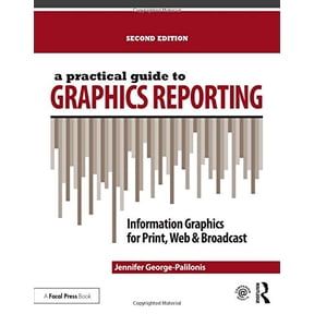 Pre-Owned A Practical Guide to Graphics Reporting: Information Graphics for Print, Web & Broadcast