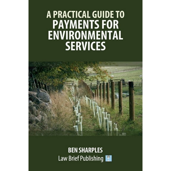 A Practical Guide to Payments for Environmental Services, (Paperback)