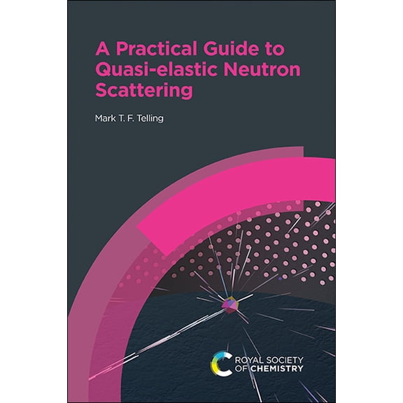 Practical Guide to Quasi-Elastic Neutron Scattering, (Paperback)