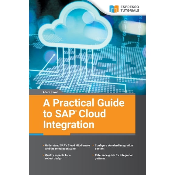 A Practical Guide to SAP Cloud Integration