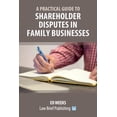 thumbnail image 1 of A Practical Guide to Shareholder Disputes in Family Businesses, (Paperback), 1 of 1
