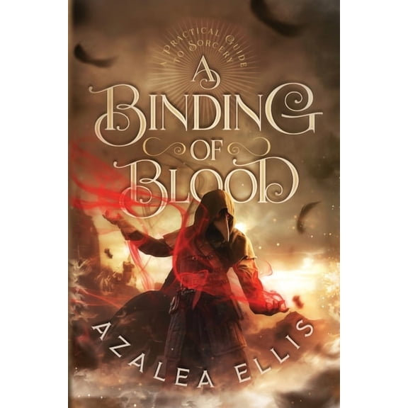 A Practical Guide to Sorcery A Binding of Blood, Book 2, (Paperback)