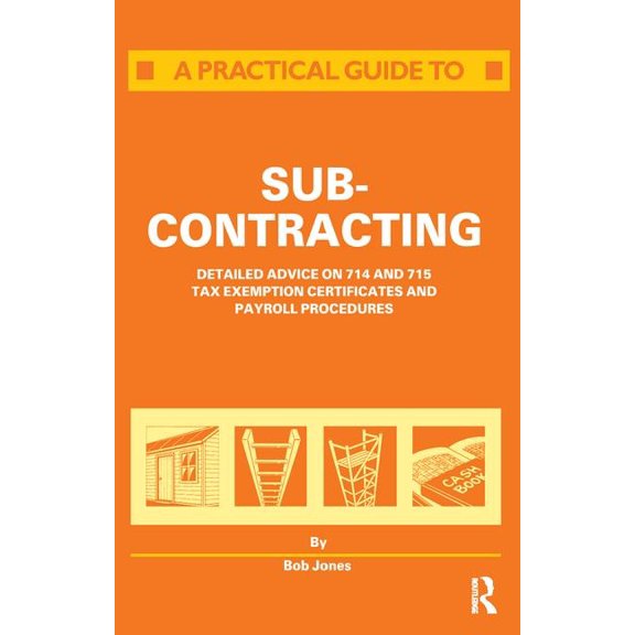 A Practical Guide to Subcontracting, (Hardcover)