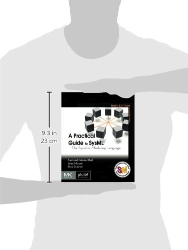 Pre-Owned A Practical Guide to SysML: The Systems Modeling Language (The MK/OMG Press) [Paperback] Friedenthal, Sanford; Moore, Alan and Steiner, Rick