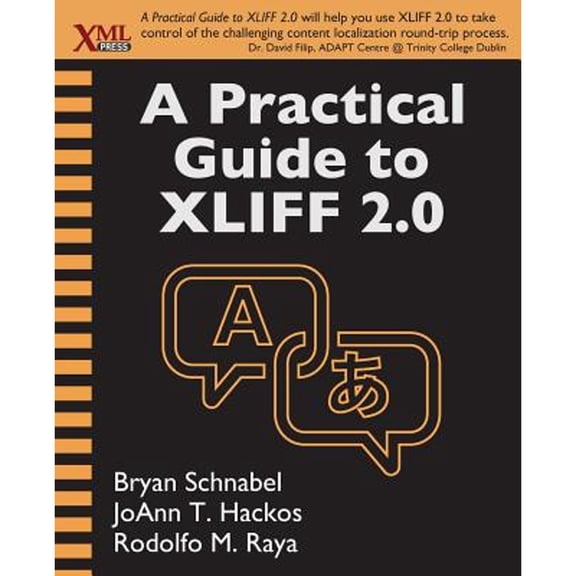 Pre-Owned A Practical Guide to XLIFF 2.0 (Paperback) 1937434141 9781937434144