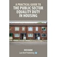 thumbnail image 1 of A Practical Guide to the Public Sector Equality Duty in Housing, (Paperback), 1 of 1