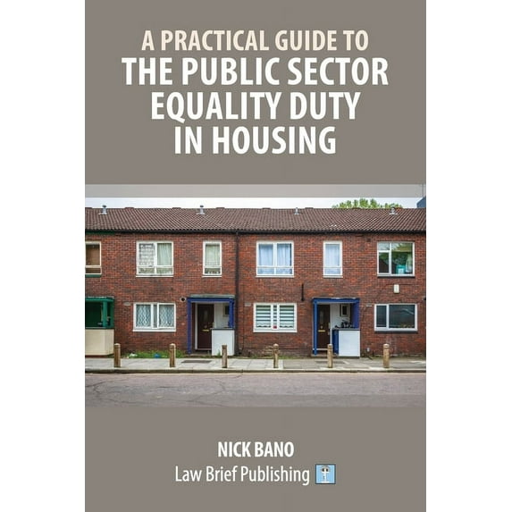 A Practical Guide to the Public Sector Equality Duty in Housing, (Paperback)