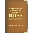 thumbnail image 1 of A Practical Handbook for the Boss : What Your Momma Tried to Teach You about Playing Nicely with Others (Hardcover), 1 of 1