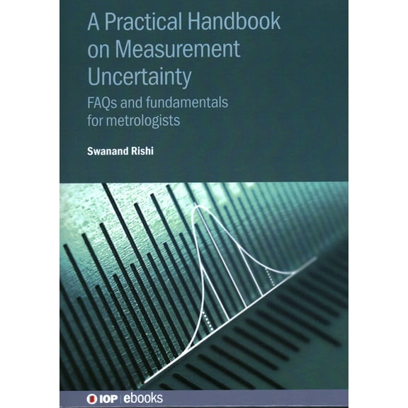 A Practical Handbook on Measurement Uncertainty: FAQs and fundamentals for metrologists, (Hardcover)