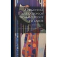 thumbnail image 1 of A Practical Illustration of Woman's Right to Labor: A Letter from Marie E. Zakrzewska, M.D. Late of Berlin, Prussia, (Hardcover), 1 of 1