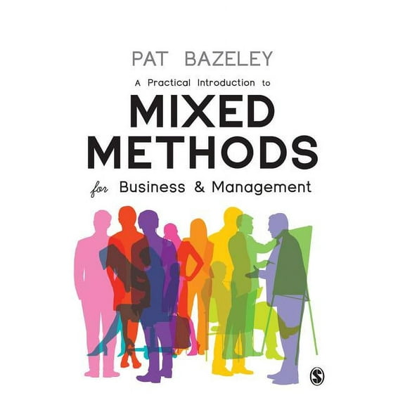 A Practical Introduction to Mixed Methods for Business and Management, (Paperback)