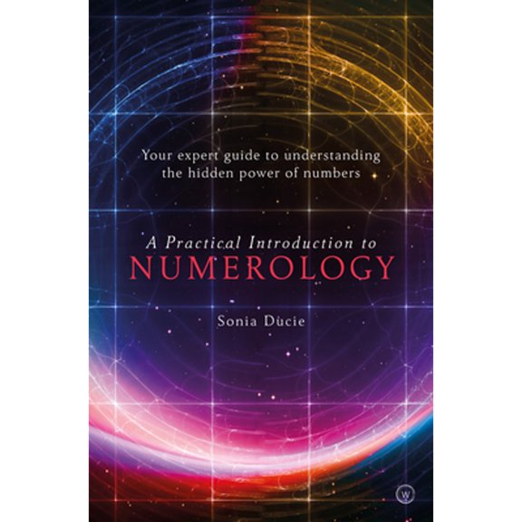 Pre-Owned A Practical Introduction to Numerology: Your Expert Guide to Understanding the Hidden Power of Numbers (Paperback) 1786783371 9781786783370