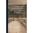 thumbnail image 1 of A Practical Introductory Hebrew Grammar (Hardcover), 1 of 1