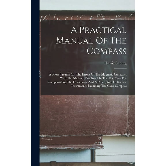 A Practical Manual Of The Compass (Hardcover)