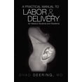 thumbnail image 1 of Pre-Owned A Practical Manual to Labor and Delivery for Medical Students and Residents Paperback, 1 of 1